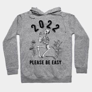 2022 Please Be Easy Hoodie